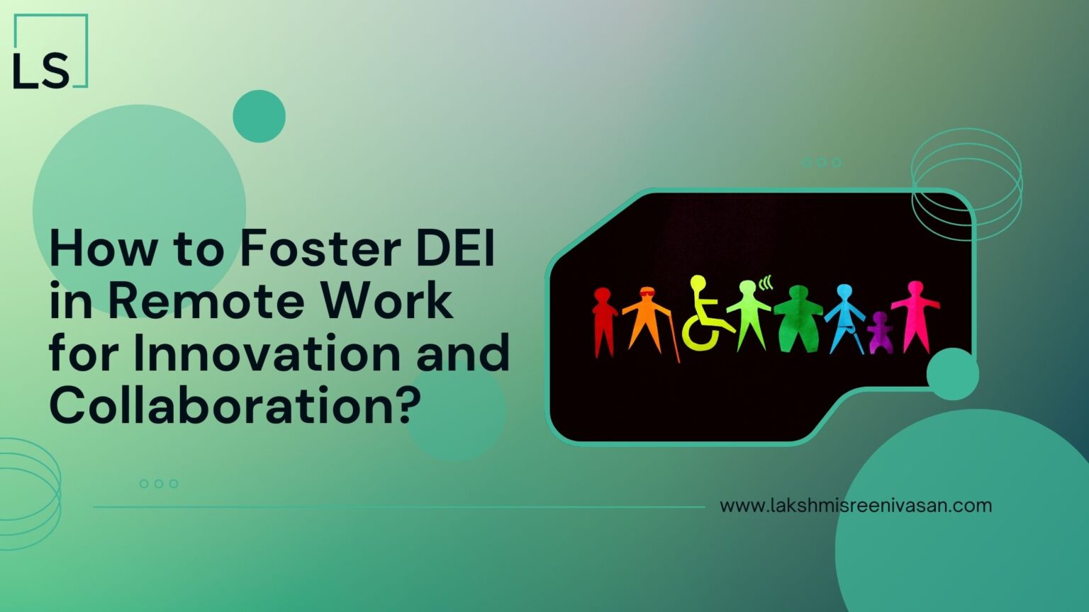 How to Foster DEI in Remote Work for Innovation and Collaboration